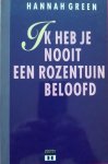Hannah Green - Ik heb je nooit een rozentuin beloofd
