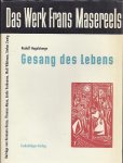 HAGELSTANGE, Rudolf - Gesang des Lebens. Das Werk Frans Masereels.