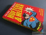 Olav De Maat. - Hufters & Helden. Waarom we allemaal een beetje aardiger moeten zijn.