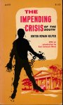 Helper, Hinton Rowan - The Impending Crisis of the South.  How to Meet it