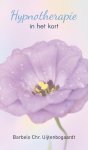 Barbelo Chr. Uijtenbogaardt - Hypnotherapie in het kort