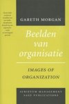 G. Morgan ; B.H. Loof - Beelden van organisatie
