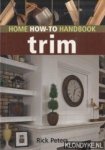 Peters, Rick - Home how-to handbook: Trim