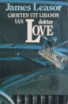 James Leasor - Groeten uit Libanon van dokter Love James Leasor - Groeten uit Libanon van dokter Love