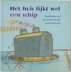 J. Vos - Het huis lijkt wel een schip - handleiding voor het poezieonderwijs op de basisschool J. Vos - Het huis lijkt wel een schip - handleiding voor het poezieonderwijs op de basisschool