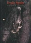 DIJKSTRA, EELKE - Frysk hynder. de geschiedenis van het Friese paard