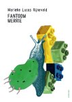 Marieke Lucas Rijneveld 11129 - Fantoommerrie