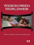 John Belton [Ed.] , Sheldon Hall [Ed.] , Steve Neale [Ed.] - Widescreen Worldwide