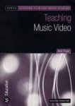 Fraser, Peter - Teaching Music Video            ( serie: Teaching Film and Media Studies)