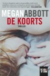 Megan Abbott - De koorts Megan Abbott - De koorts