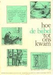 Heringa, Abr. - Hoe de Bijbel tot ons kwam