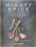 John Gregory-Smith 61825 - Het mighty spice kookboek smaakvolle gerechten met niet meer dan 5 specerijen per recept
