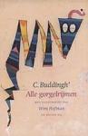 C. Buddingh' - Alle gorgelrijmen / met illustraties van Wim Hofman
