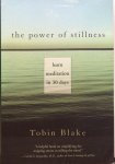 Blake, Tobin - The power of stillness; learn meditation in 30 days