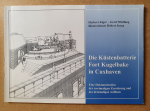 Jäger, Herbert / Wildfang, Gerd - Die Küstenbatterie Fort Kugelbake in Cuxhaven