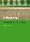 Y. Spaans - A Practical Dutch Grammar