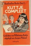 Schippers, Wim T. - Kuttje compleet : een selectie gedichten van Wilhelmina Kuttje Jr. uit het werk van haar grootmoeder Wilhelmina Kuttje Sr. (1901-1967)
