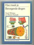 Wickers, David / Finmark, Sharon - Hoe maak je bewegende dingen / druk 1