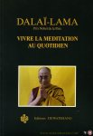 Dalaï-Lama - Vivre la méditation au quotidien
