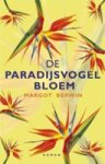 BERWIN, M. - De paradijsvogelbloem
