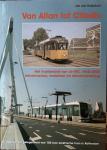 Huijksloot, Jan. van - Van Allan tot Citadis. Het trambedrijf van de RET, 1968-2005. Infrastructuur, materieel en dienstuitvoering.