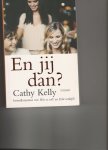 Kelly, C. - En jij dan ? Kelly, C. - En jij dan ?
