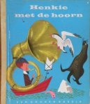 Schmidt, Annie M.G. , Jack Bechdolt - Henkie met de hoorn Schmidt, Annie M.G. , Jack Bechdolt - Henkie met de hoorn