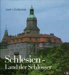 GOLITSCHEK, Josef von - Schlesien - Land der Schlösser. 286 Schlösser in 408 Meisterfotos. Bd. 1: Zeugen deutscher Kultur (Bankau bis Moschen) 216 Meisterfotos