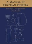 Anna Wodzińska - A Manual of Egyptian Pottery - Vol. 1 Fayum A-Lower Egyptian culture