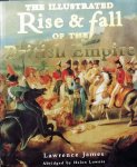 James, Lawrence - The Illustrated Rise and Fall of the British Empire