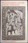 Roderick Marshall - William Morris and His Earthly Paradises
