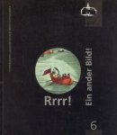 HÜBNER, SIMONE / JAHN, WOLFGANG / SCHEELE, FRIEDRICH / STECKELINGS, KARL-HEINZ W. / POCH, BERND - Rrrr!  Ein ander Bild! Guckkastenblätter des 18. Jahrhunderts aus der graphischen Sammlung