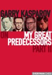 Garry Kasparov - Garry Kasparov On My Great Predecessors