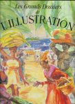 NN - Les Grands Dossiers de l'Illustration. La France au-dela des mers. Histoire d'un siècle 1843-1944