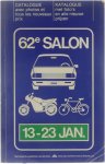  - 62e salon international de l'automobile, du motocycle et du cycle Bruxelles catalogue / 62e internationaal auto-, motor-, en rijwielsalon Brussel katalogus 13-23 jan