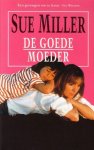 Miller, S. - De goede moeder