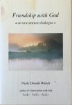Walsch, Neale Donald - Friendship with God; an uncommon dialogue