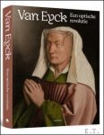 Catherine Verleysen / Till-Holger Borchert / Maximiliaan Martens Jan Dumolyn - Van Eyck an optical revolution.