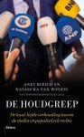 Anet Bleich, Natascha van Weezel - De houdgreep De haat-liefdeverhouding tussen de media en populistisch rechts