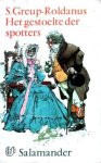 Greup-Roldanus, S. - Het gestoelte der spotters