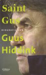 Sportredactie de Volkskrant - Saint Gus. Biografie van Guus Hiddink