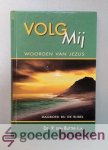 Butter, ds. W. van Gorsel, ds. M. Goudriaan, ds. B. van der Heiden, ds. J.M.J. Kieviet en ds. H. Paul, Ds. P. den - Volg Mij --- Dagboek bij de Bijbel