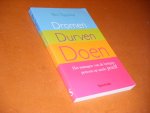 Ben Tiggelaar - Dromen Durven Doen. Het Managen van de Lastigste Persoon op Aarde: Jezelf Ben Tiggelaar - Dromen Durven Doen. Het Managen van de Lastigste Persoon op Aarde: Jezelf