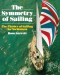 Ross Garrett - The symmetry of sailing - The Physics of Sailing for Yachtsmen