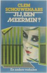 Clem Schouwenaars - Jij, een meermin?