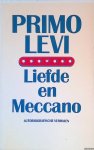 Primo Levi - Liefde en Meccano: autobiografische verhalen