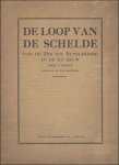 DENUCE, J. (stadsarchivaris). - loop van de Schelde van de zee tot Rupelmonde in de XVe eeuw.