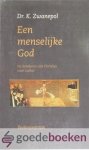 Zwanepol, Dr. K. - Een menselijke God --- De betekenis van Christus voor Luther Zwanepol, Dr. K. - Een menselijke God --- De betekenis van Christus voor Luther