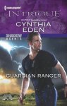Cynthia Eden - Guardian Ranger