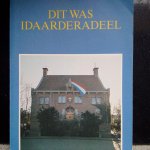 diverse auteurs - Dit was Idaarderadeel